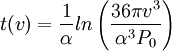 \!\, t(v) = {1\over \alpha} ln\left({36\pi v^3\over \alpha^3 P_0}\right)